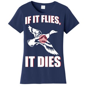 If It Flies It dies Women's T-Shirt