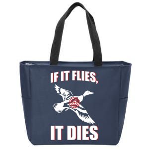 If It Flies It dies Zip Tote Bag