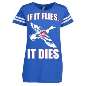 If It Flies It dies Enza Ladies Jersey Football T-Shirt