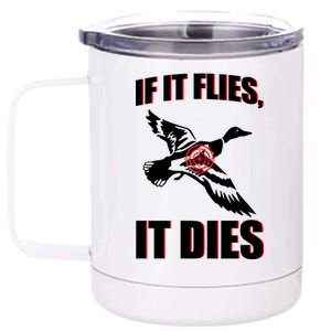 If It Flies It dies 12 oz Stainless Steel Tumbler Cup