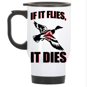 If It Flies It dies Stainless Steel Travel Mug