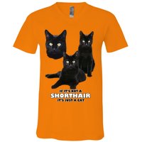 If It's Not a Shorthair It's Just A Cat V-Neck T-Shirt