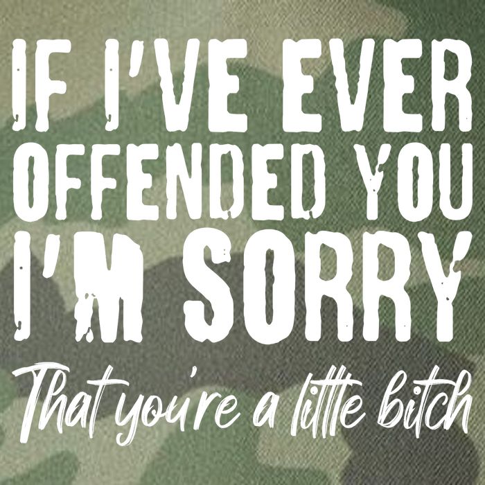 If I've Ever Offended You I'm Sorry That You're A Little B!tch Legacy Tie Dye Trucker Hat