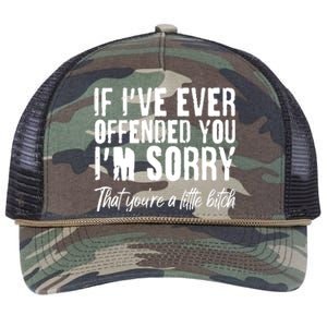 If I've Ever Offended You I'm Sorry That You're A Little B!tch Retro Rope Trucker Hat Cap