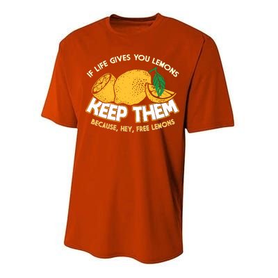 If Life Gives You Lemons Keep Them Performance Sprint T-Shirt