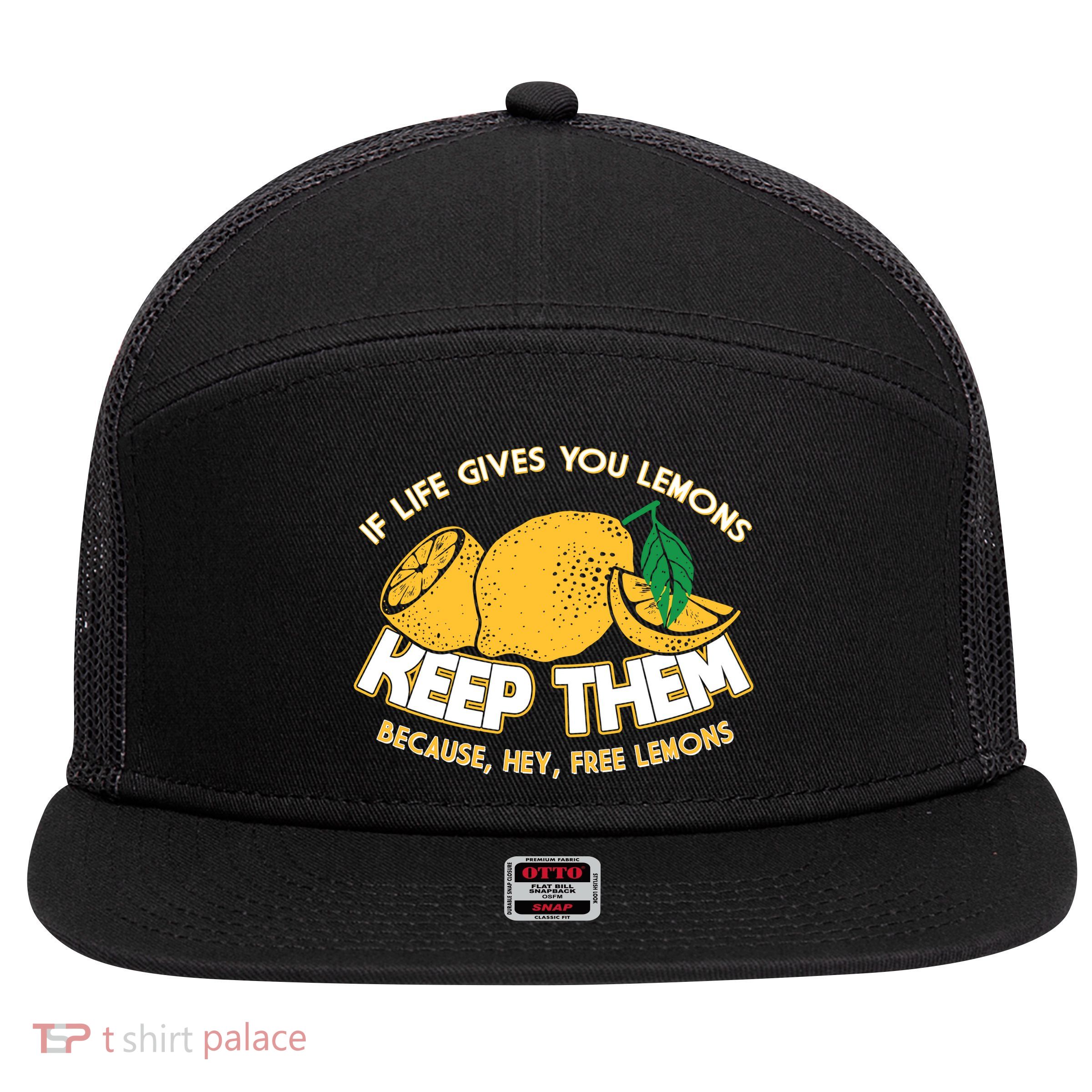 If Life Gives You Lemons Keep Them 7 Panel Mesh Trucker Snapback Hat