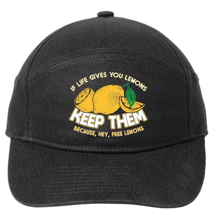 If Life Gives You Lemons Keep Them 7-Panel Snapback Hat