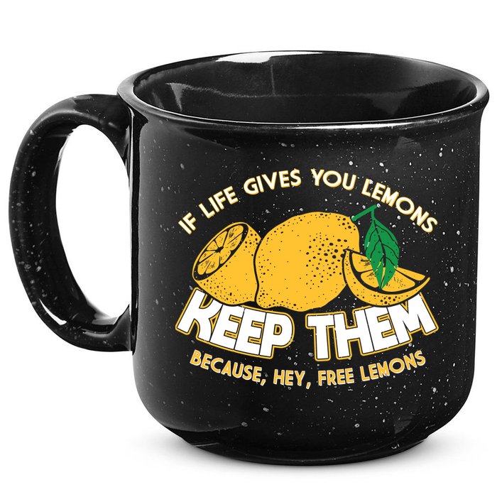 If Life Gives You Lemons Keep Them 15oz Campfire Ceramic Mug