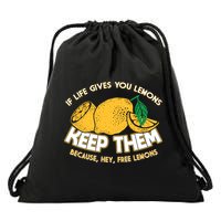If Life Gives You Lemons Keep Them Drawstring Bag