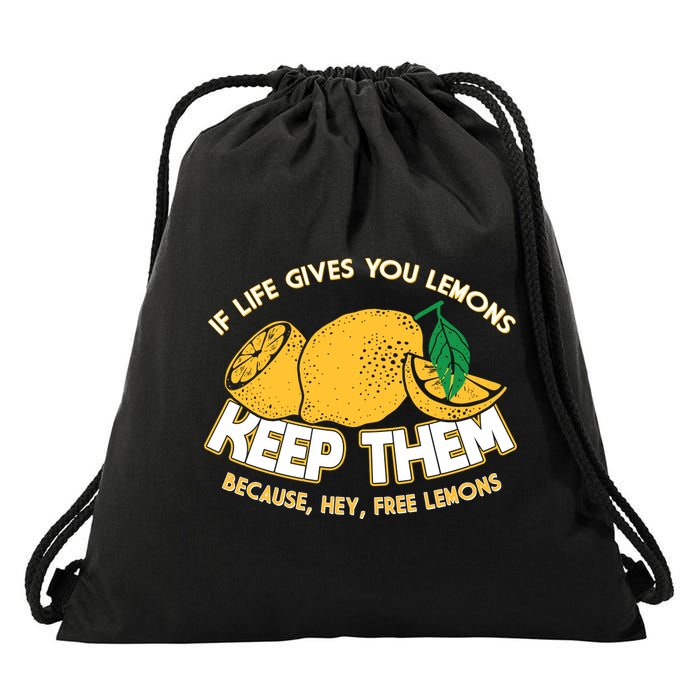 If Life Gives You Lemons Keep Them Drawstring Bag