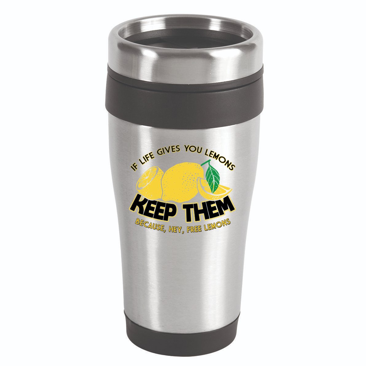 If Life Gives You Lemons Keep Them 16oz Travel Tumbler