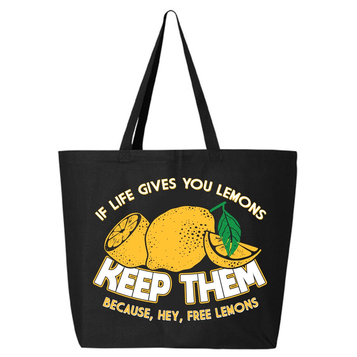If Life Gives You Lemons Keep Them 25L Jumbo Tote