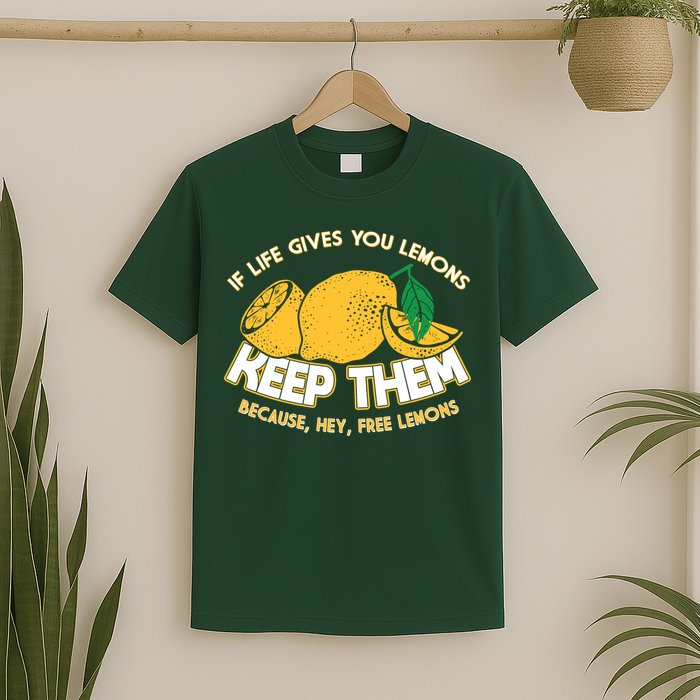 If Life Gives You Lemons Keep Them T-Shirt