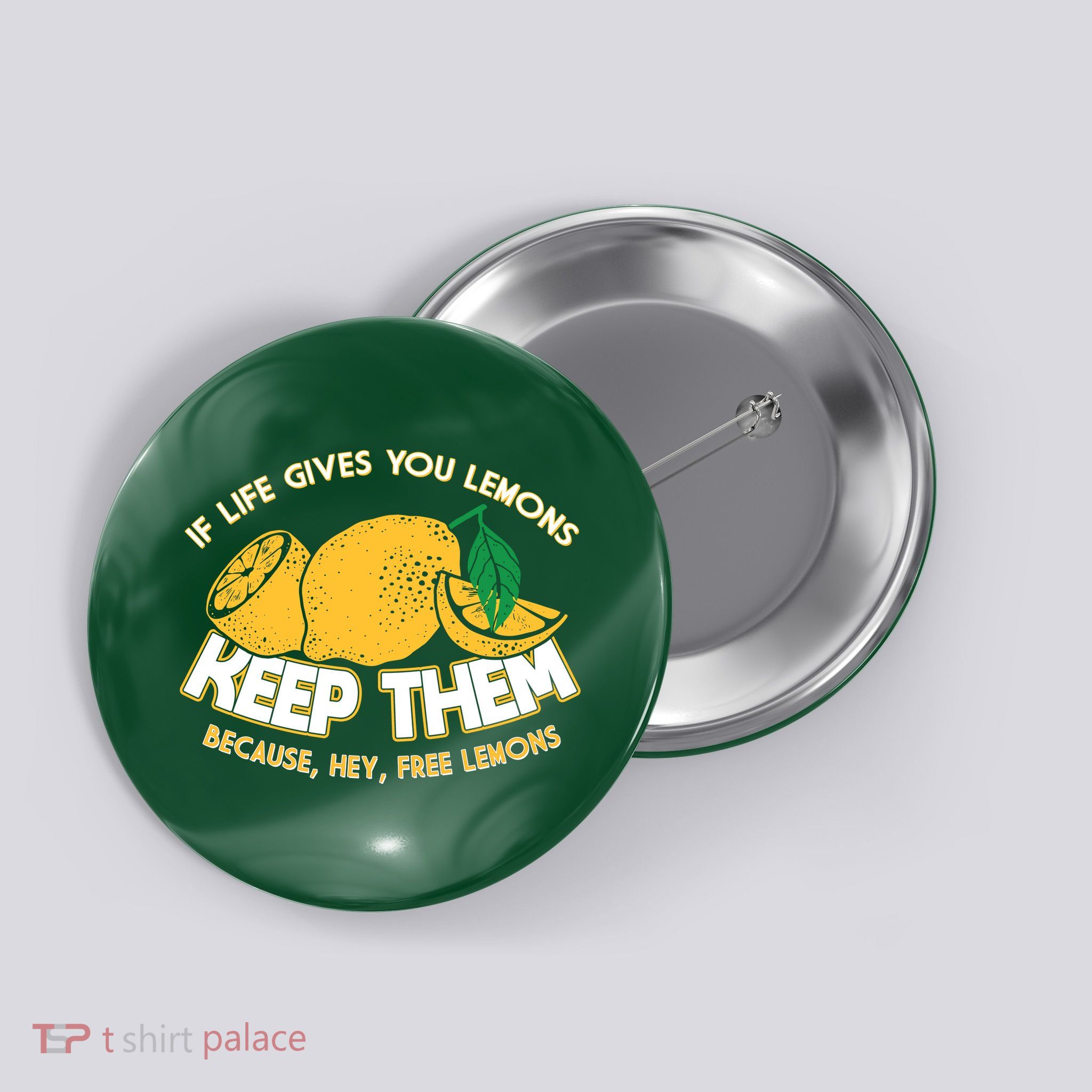 If Life Gives You Lemons Keep Them Button