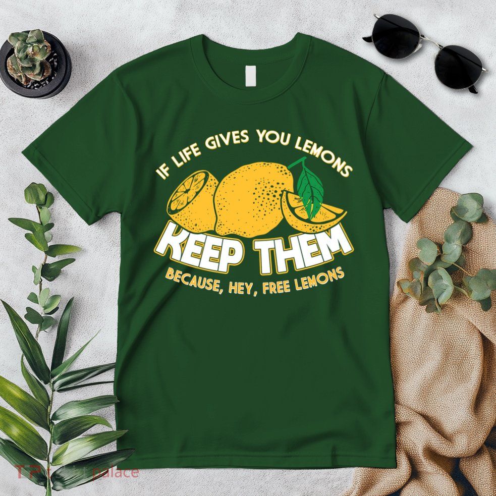 If Life Gives You Lemons Keep Them Premium T-Shirt