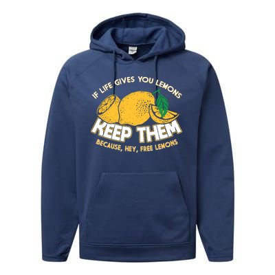 If Life Gives You Lemons Keep Them Performance Fleece Hoodie