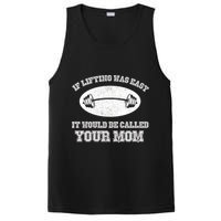 If Lifting Was Easy It Would Be Called Your Mom PosiCharge Competitor Tank