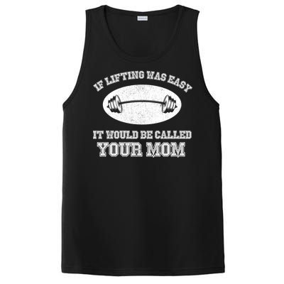 If Lifting Was Easy It Would Be Called Your Mom PosiCharge Competitor Tank