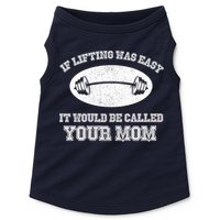 If Lifting Was Easy It Would Be Called Your Mom Doggie Tank