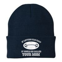 If Lifting Was Easy It Would Be Called Your Mom Beanie
