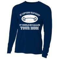 If Lifting Was Easy It Would Be Called Your Mom Cooling Performance Long Sleeve Crew
