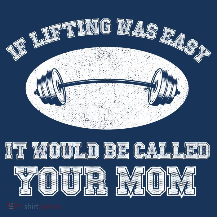 If Lifting Was Easy It Would Be Called Your Mom Poster