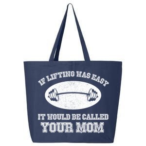 If Lifting Was Easy It Would Be Called Your Mom 25L Jumbo Tote