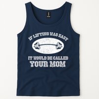 If Lifting Was Easy It Would Be Called Your Mom Tank Top