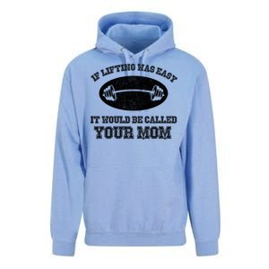 If Lifting Was Easy It Would Be Called Your Mom Unisex Surf Hoodie