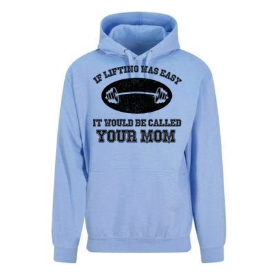 If Lifting Was Easy It Would Be Called Your Mom Unisex Surf Hoodie