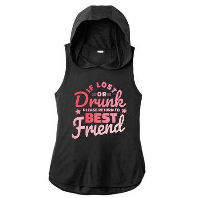 If Lost Or Drunk Please Return To Best Friend Ladies PosiCharge Tri-Blend Wicking Draft Hoodie Tank