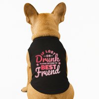 If Lost Or Drunk Please Return To Best Friend Doggie Tank