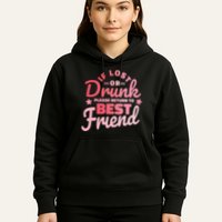 If Lost Or Drunk Please Return To Best Friend Hoodie