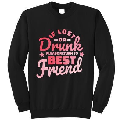 If Lost Or Drunk Please Return To Best Friend Sweatshirt