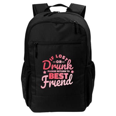 If Lost Or Drunk Please Return To Best Friend Backpack