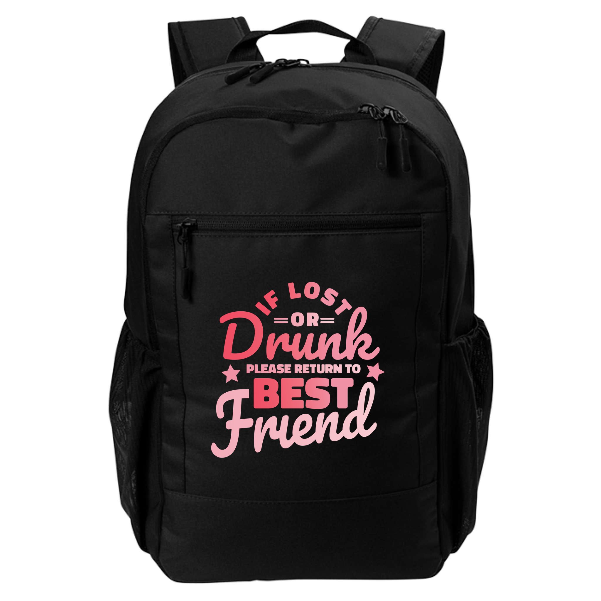 If Lost Or Drunk Please Return To Best Friend Backpack
