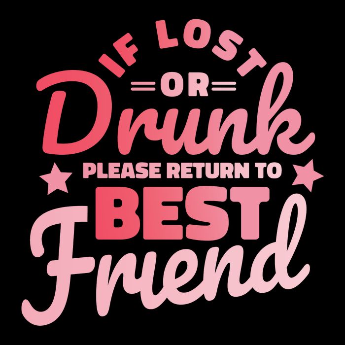 If Lost Or Drunk Please Return To Best Friend Poster