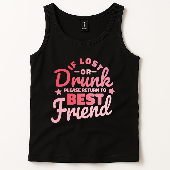 If Lost Or Drunk Please Return To Best Friend Tank Top