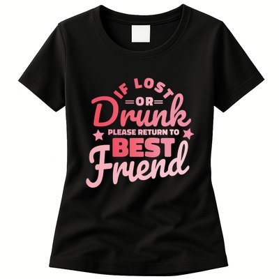 If Lost Or Drunk Please Return To Best Friend Womens T-Shirt