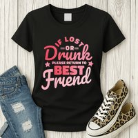 If Lost Or Drunk Please Return To Best Friend Womens T-Shirt