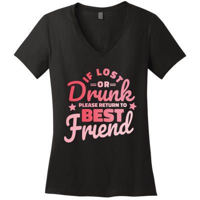 If Lost Or Drunk Please Return To Best Friend Women's V-Neck T-Shirt