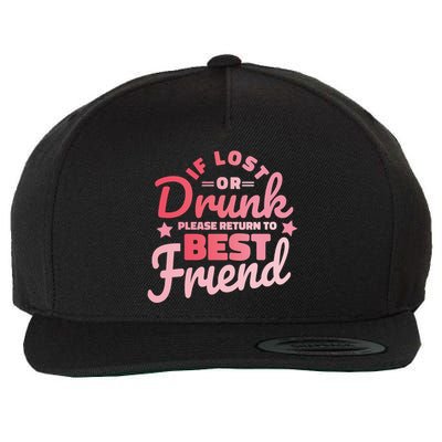 If Lost Or Drunk Please Return To Best Friend Wool Snapback Cap