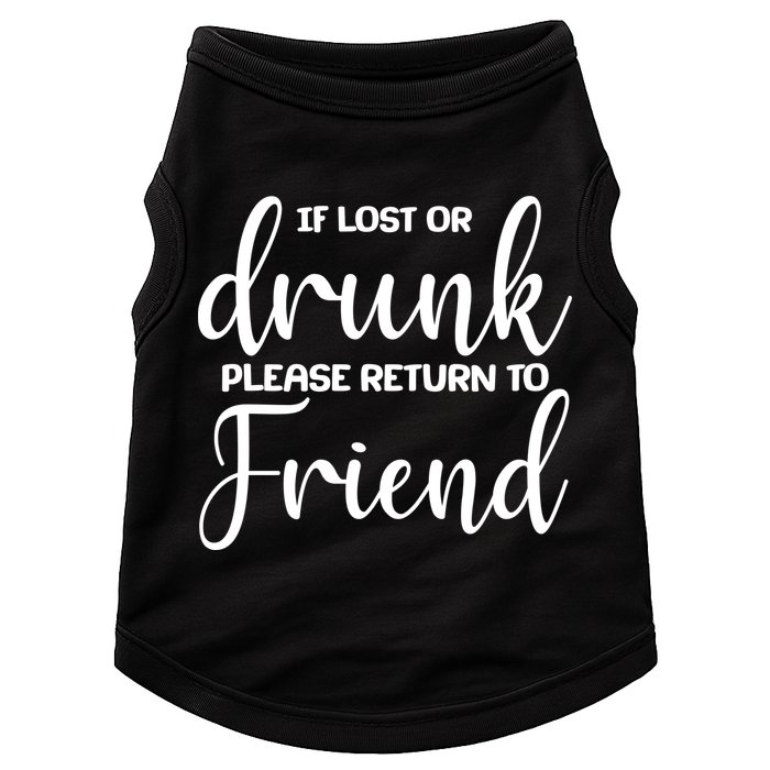 If Lost or Drunk Please Return to Friend Doggie Tank