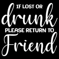 If Lost or Drunk Please Return to Friend Sweatshirt