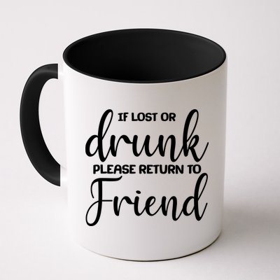 If Lost or Drunk Please Return to Friend Mug