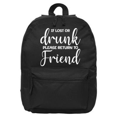 If Lost or Drunk Please Return to Friend 16 in Basic Backpack