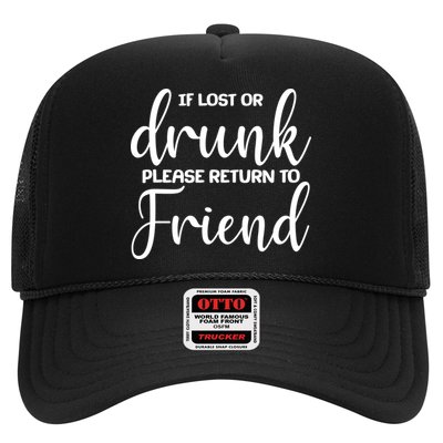 If Lost or Drunk Please Return to Friend Trucker Hat