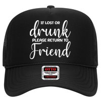 If Lost or Drunk Please Return to Friend Trucker Hat