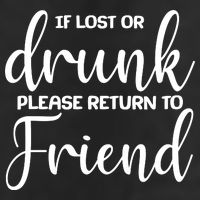If Lost or Drunk Please Return to Friend Trucker Hat