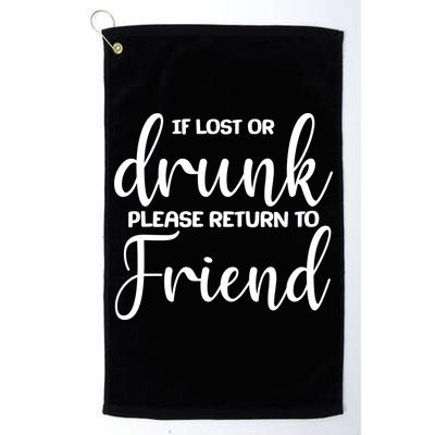 If Lost or Drunk Please Return to Friend Golf Towel